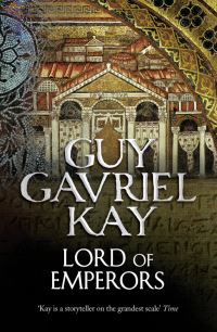 Book Cover for Lord of Emperors by Guy Gavriel Kay