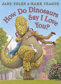 Book Cover for How Do Dinosaurs Say I Love You? by Jane Yolen, Mark Teague