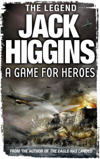 Book Cover for A Game for Heroes by Jack Higgins