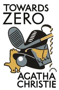 Book Cover for Towards Zero by Agatha Christie