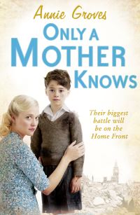 Book Cover for Only a Mother Knows by Annie Groves