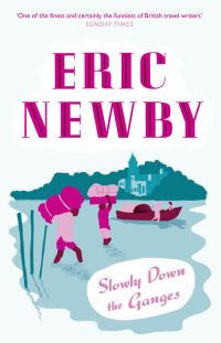 Book Cover for Slowly Down the Ganges by Eric Newby