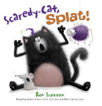 Book Cover for Scaredy-Cat, Splat! by Rob Scotton