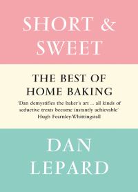 Book Cover for Short & Sweet by Dan Lepard, David Whitehouse