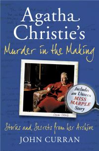 Book Cover for Agatha Christie's Murder in the Making by John Curran