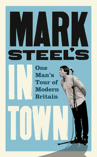 Book Cover for Mark Steel's in Town by Mark Steel