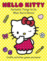 Book Cover for Fantastic Things to Do When You're Bored by 