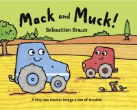 Book Cover for Mack and Muck! by Sebastien Braun