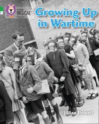 Book Cover for Growing Up in Wartime by Jillian Powell, Imperial War Museum (Great Britain)