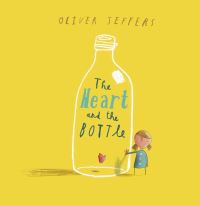 Book Cover for The Heart and the Bottle by Oliver Jeffers