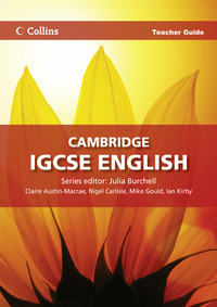 Book Cover for Cambridge IGCSE English Teacher Guide by Claire AustinMacrae, Julia Burchell, Nigel Carlisle, Mike Gould, Ian Kirby