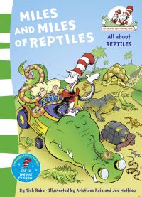 Book Cover for Miles and Miles of Reptiles by Tish Rabe, Aristides Ruiz, Joe Mathieu, Seuss