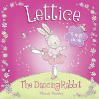 Book Cover for Lettice the Dancing Rabbit by Mandy Stanley