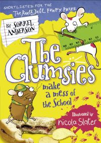 Book Cover for The Clumsies Make a Mess of the School by Sorrel Anderson, Nicola Slater