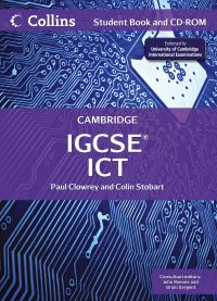 Book Cover for Cambridge IGCSE® ICT. Student Book by Paul Clowrey, Colin Stobart