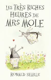 Book Cover for Les Tres Riches Heures De Mrs Mole by Ronald Searle