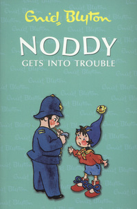 Book Cover for Noddy Gets Into Trouble by Enid Blyton