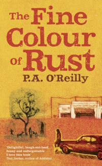 Book Cover for The Fine Colour of Rust by P. A. O'Reilly