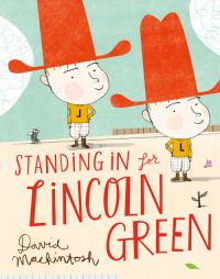 Book Cover for Standing in for Lincoln Green by David Mackintosh