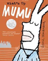 Book Cover for What's Up MuMu? by David Mackintosh