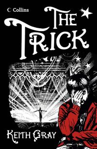 Book Cover for The Trick by Keith Gray, Christopher Coady