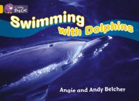 Book Cover for Swimming With Dolphins by Angie Belcher, Andy Belcher
