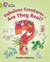 Book Cover for Fabulous Creatures - Are They Real? by Scoular Anderson