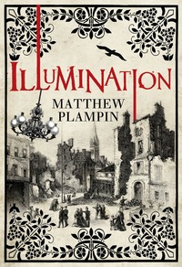 Book Cover for Illumination by Matthew Plampin