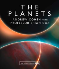 Book Cover for The Planets by Andrew Cohen, Brian Cox