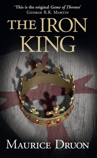 Book Cover for The Iron King by Maurice Druon