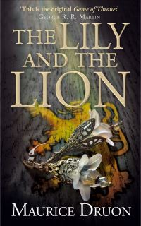 Book Cover for The Lily and the Lion by Maurice Druon