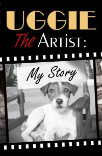 Book Cover for Uggie, the Artist by Wendy Holden