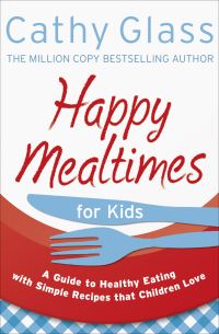 Book Cover for Happy Mealtimes for Kids by Cathy Glass
