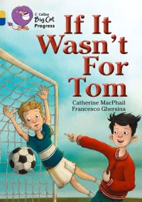 Book Cover for If It Wasn't For Tom by Catherine MacPhail