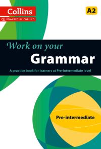 Book Cover for Work on Your Grammar. Pre-Intermediate A2 by 