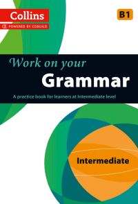 Book Cover for Work on Your Grammar. Intermediate B1 by 