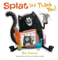 Book Cover for Splat Says Thank You! by Rob Scotton