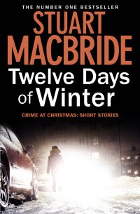 Book Cover for Twelve Days of Winter by Stuart MacBride