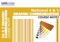 Book Cover for National 4 & 5 Graphic Communication Course Notes by Peter Linton, Scott Hunter