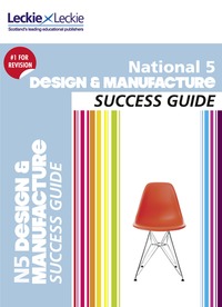 Book Cover for National 5 Design & Manufacture Success Guide by David McMillan, Mark Leishman