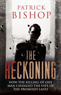 Book Cover for The Reckoning by Patrick Bishop