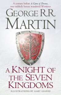 Book Cover for A Knight of the Seven Kingdoms by George R R Martin