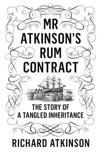Book Cover for Mr Atkinson's Rum Contract by Richard Atkinson