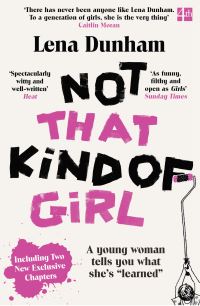 Book Cover for Not That Kind of Girl by Lena Dunham