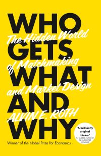 Book Cover for Who Gets What - And Why by Alvin E Roth