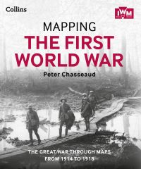 Book Cover for Mapping the First World War by Peter Chasseaud