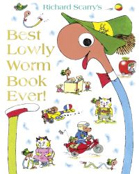 Book Cover for Richard Scarry's Best Lowly Worm Book Ever! by Richard Scarry