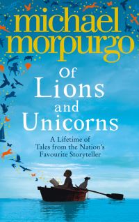 Book Cover for Of Lions and Unicorns by Michael Morpurgo