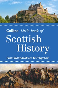 Book Cover for Collins Little Book of Scottish History by John Abernethy