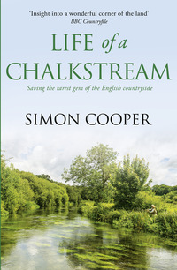 Book Cover for Life of a Chalkstream by Simon Cooper